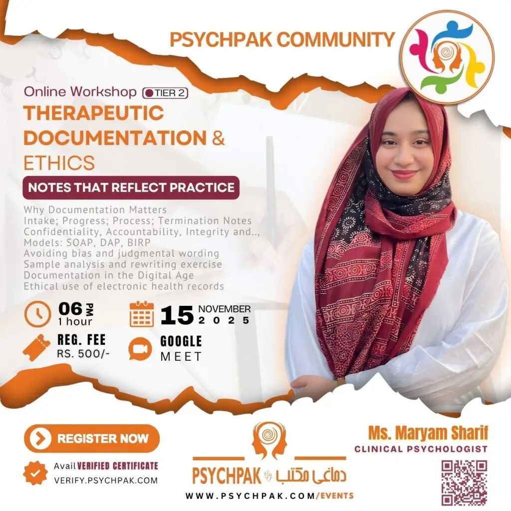 Poster for PSYCHPAK Community Workshop: “Therapeutic Documentation & Ethics: Writing Notes That Reflect Practice” — featuring Ms. Maryam Sharif, Clinical Psychologist. Online workshop on 15th November 2025, 6 PM to 7 PM via Google Meet. Includes verified certificate.